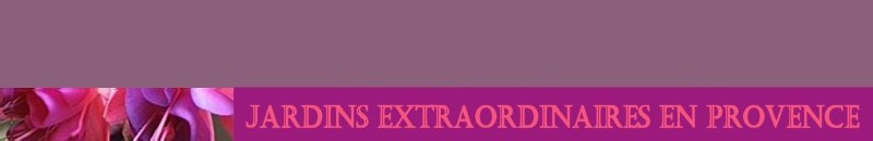 Jardins extraordinaires en Provence Jardins extraordinaires en Provence