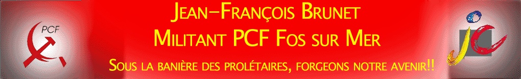 Jean François Brunet Militant PCF Fos sur Mer Jean François Brunet Militant PCF Fos sur Mer