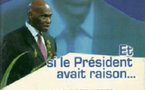 A tort ou à raison, et si le Président avait raison…