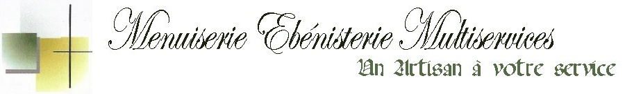 Menuiserie Ebénisterie Multiservices