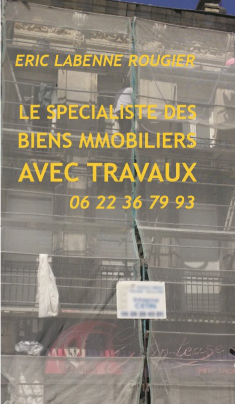 Eric Labenne Rougier Biens immobiliers avec travaux Eric Labenne Rougier Biens immobiliers avec travaux