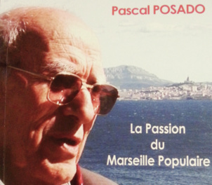 Pascal Posado, premier maire communiste des 15-16ème arrondissements de Marseille, nous a quitté