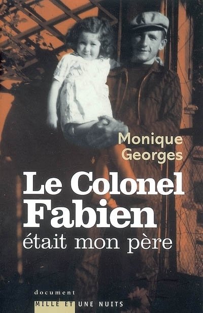 « Le colonel Fabien était mon père » de Monique Georges