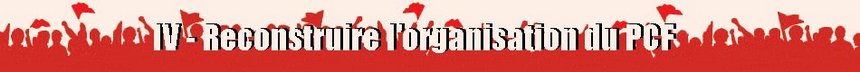 Le texte unitaire d'opposition au texte de la direction pour le 34° congrès du PCF Le texte unitaire d'opposition au texte de la direction pour le 34° congrès du PCF