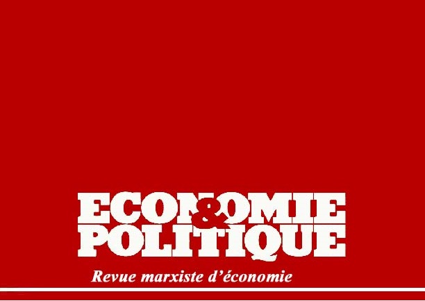 Economie et Politique : Après Paul Boccara, continuer son œuvre et son combat Economie et Politique : Après Paul Boccara, continuer son œuvre et son combat