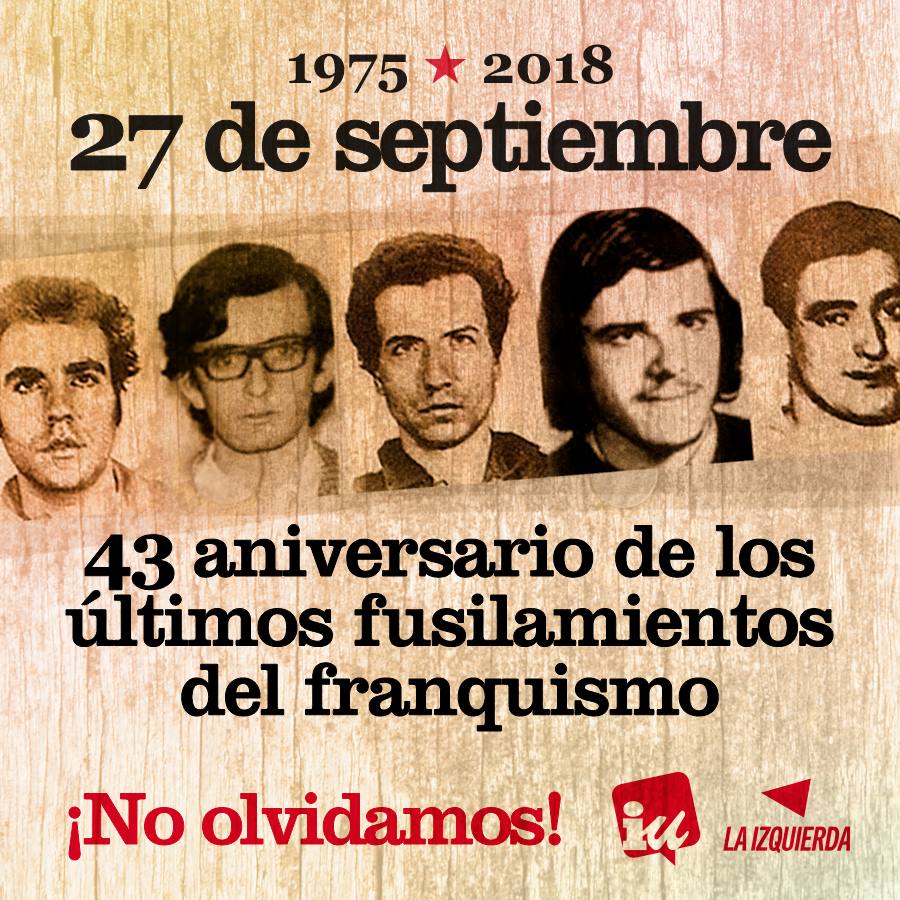 27 septembre 1975, les dernières victimes du Franquisme 27 septembre 1975, les dernières victimes du Franquisme