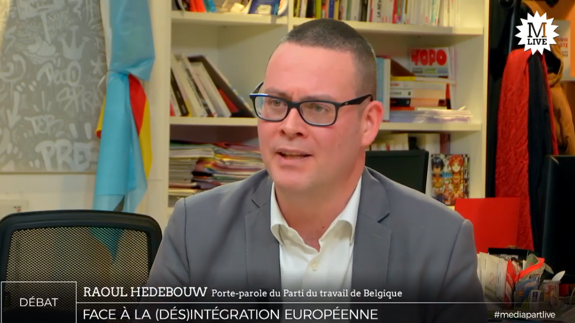 Entretien avec Raoul Hedebouw (PTB) sur Médiapart Entretien avec Raoul Hedebouw (PTB) sur Médiapart