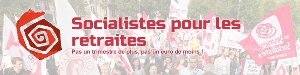 Retraite : Des responsables, des élus et des militants socialistes haussent le ton contre le gouvernement Retraite : Des responsables, des élus et des militants socialistes haussent le ton contre le gouvernement