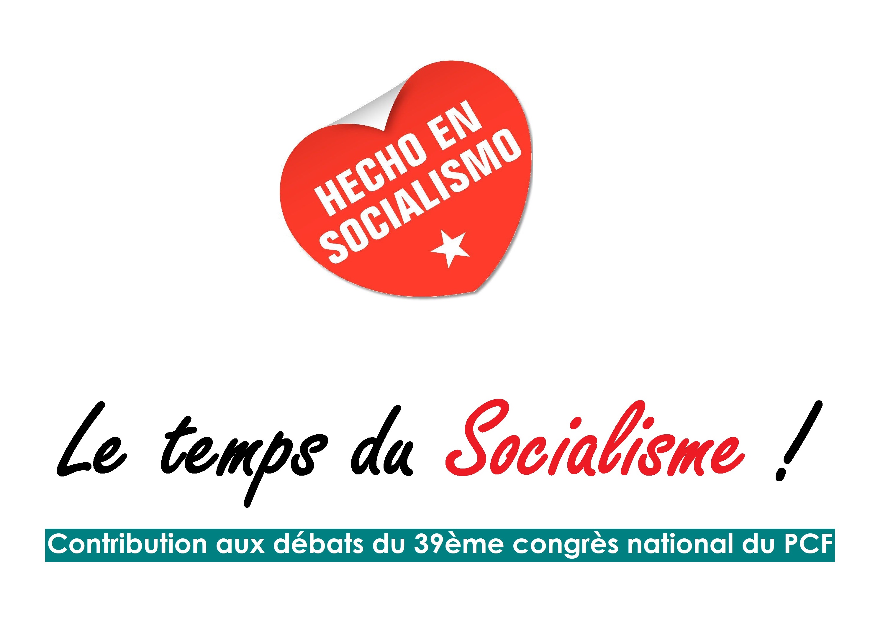 Le temps du Socialisme ! Le temps du Socialisme !