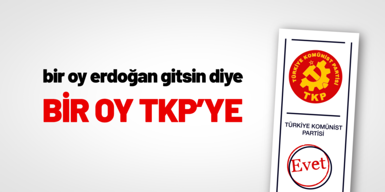 Le Parti Communiste de Turquie soutiendra la candidature de Kemal Kılıçdaroğlu