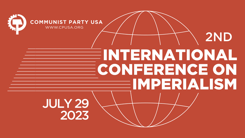 Le CPUSA organise sa 2de Conférence internationale sur l'impérialisme le 29 juillet