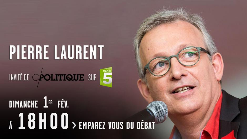 Pierre Laurent (PCF) invité de C/Politique