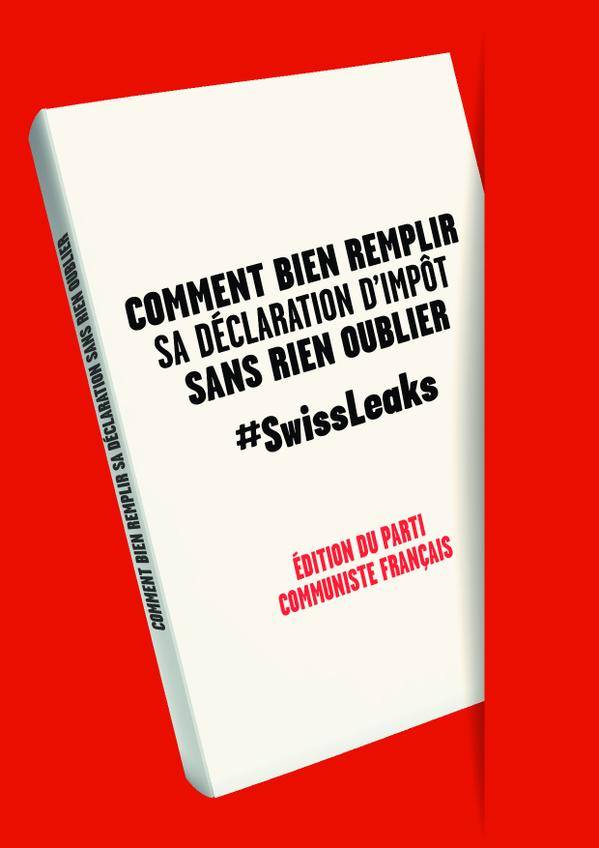Le PCF adresse un guide du bon contribuable aux personnalités citées dans l'affaire Swiss Leaks Le PCF adresse un guide du bon contribuable aux personnalités citées dans l'affaire Swiss Leaks