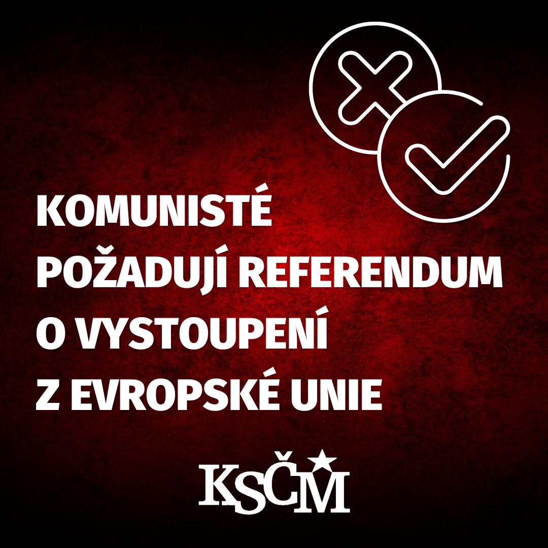 Les communistes tchèques (KSČM) veulent un référendum sur l'UE Les communistes tchèques (KSČM) veulent un référendum sur l'UE