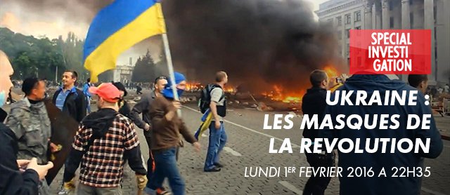 Canal + : Ukraine les masques de la révolution (reportage complet)