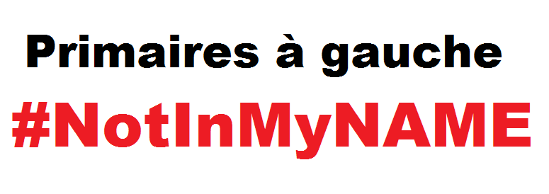Les "primaires à gôche" se sera sans moi ! Les "primaires à gôche" se sera sans moi !