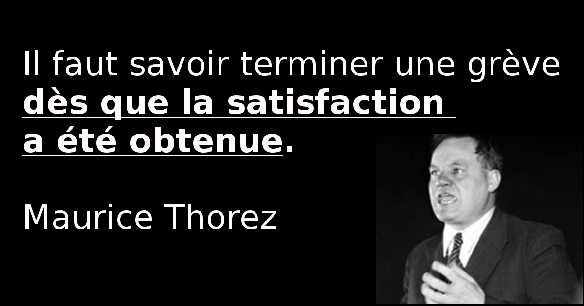 Maurice Thorez répond à Hollande : "Il faut savoir terminer une grève DES QUE SATISFACTION a été obtenue"