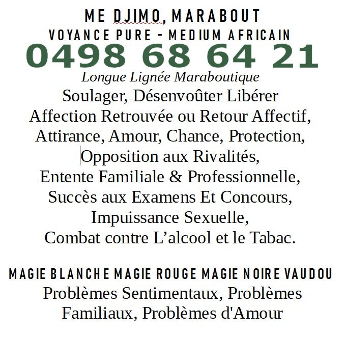 Maître Djimo, marabout voyance pure medium africain Arlon