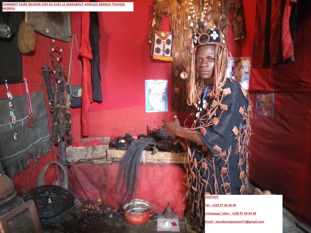 RECONQUERIR SON EX AMOUREUX: cherche un marabout africain en France