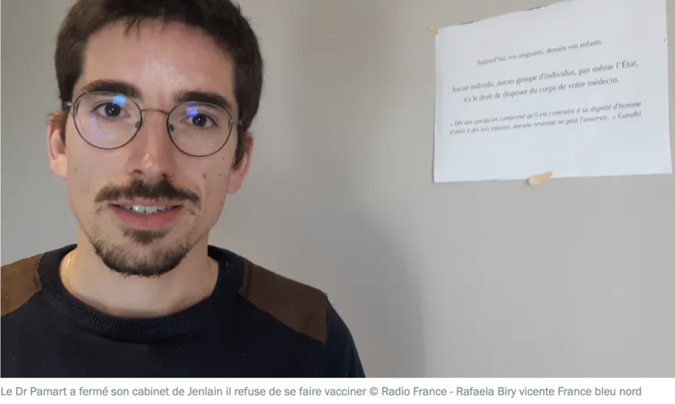 Le Dr Grégory PAMART ferme son cabinet car il n'accepte pas l'obligation vaccinale imposée par le gouvernement. Le Dr Grégory PAMART ferme son cabinet car il n'accepte pas l'obligation vaccinale imposée par le gouvernement.