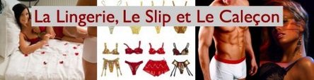 Guide shopping Lingerie: Sous-Vêtements Femme et Homme Guide shopping Lingerie: Sous-Vêtements Femme et Homme