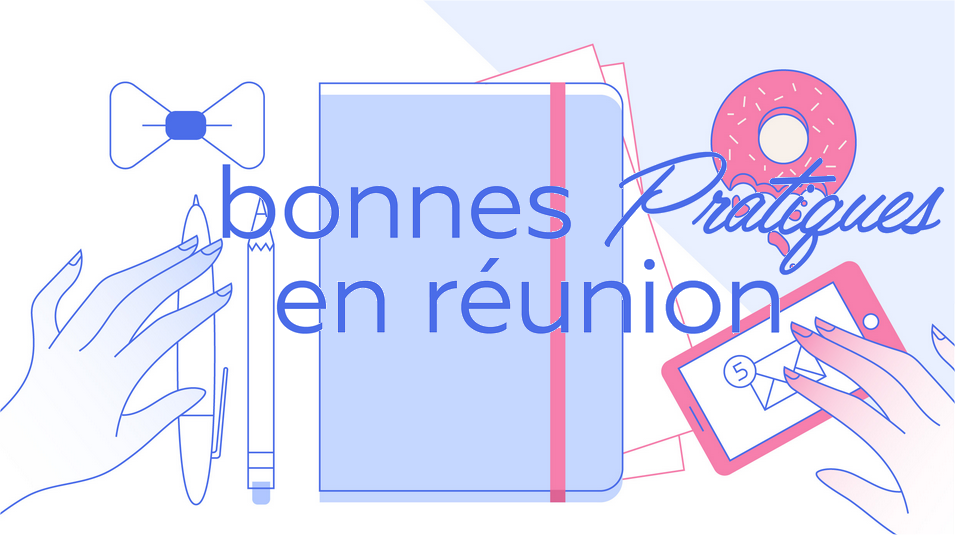 Code de conduite pour réussir sa réunion