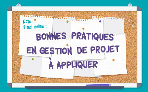 10 bonnes pratiques en gestion de projet à ne jamais oublier!