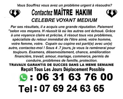 Les rituels magiques de Marabout Hakim voyant medium pour l’avenir et le futur Lyon métropole
